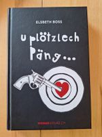 Elsbeth Boss - U plötzlech Päng... -Mundart Roman