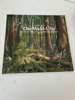 Buch Die Wald-Uhr Jahr des Waldes Pflanzen Tiere