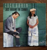 Cock Robin - Just Around The Corner - 7“ Single - 80s