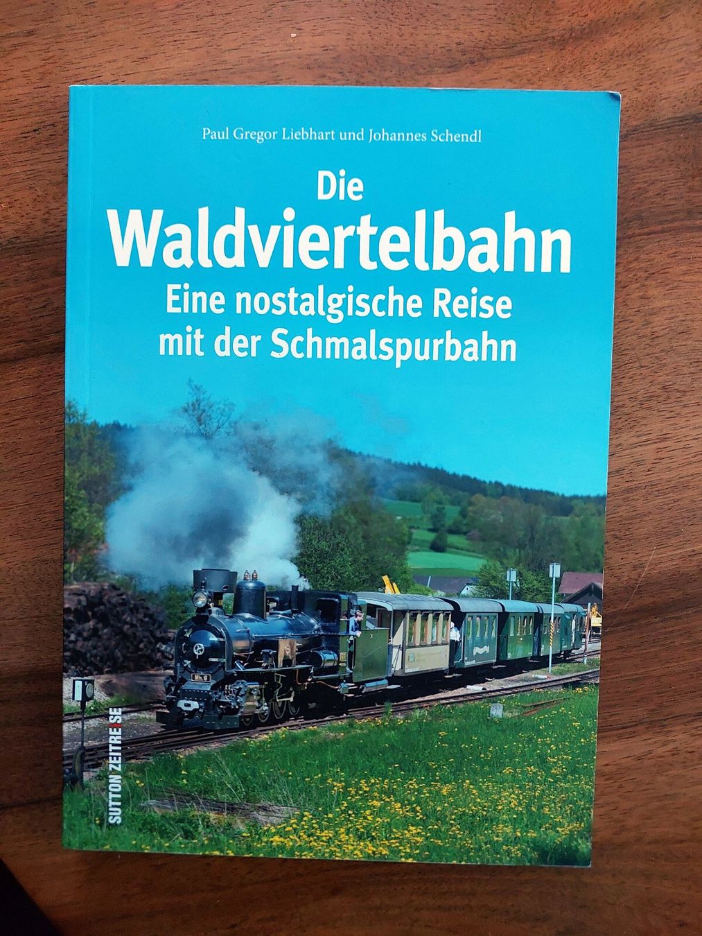 Bücher: Die Waldviertelbahn - Nostalgische Schmalspurbahn – Gebraucht aus Schönenwerd von Steidi