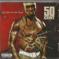 50 CENT  -Get rich or die tryin'-