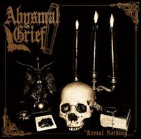 Abysmal Grief – Reveal Nothing...  NEUFOVP