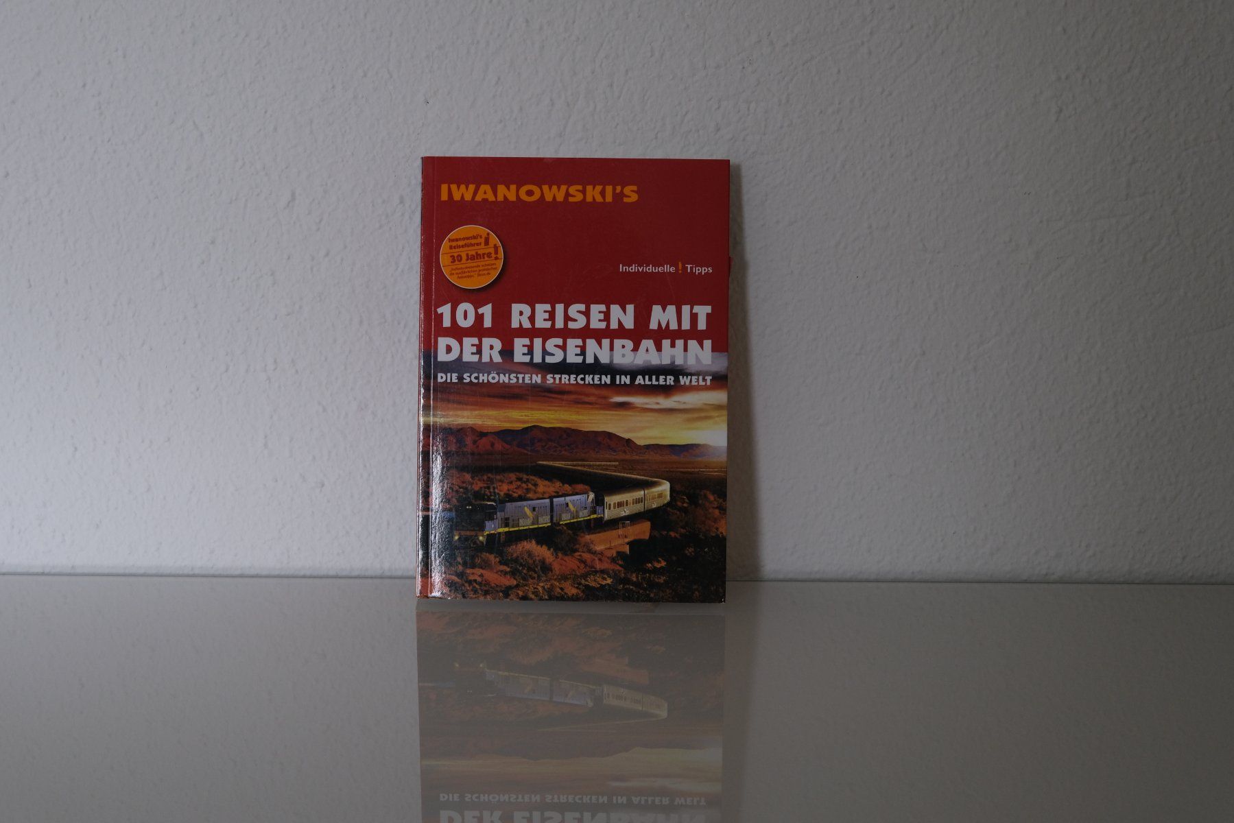 Bücher: 101 Reisen mit der Eisenbahn Buch – Gebraucht aus Olten von RABe2000 1