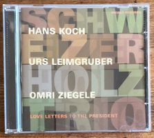 Schweizer Holz Trio – Love Letters To The President CD