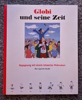 Globi und seine Zeit von 1932 bis heute  1. Auflage 2003