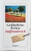 Südfrankreich – Gefährliche Ferien – Krimi – gut gelesen
