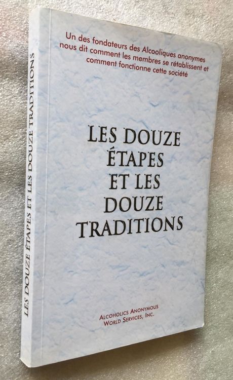 Alcooliques Anonymes Les douze étapes & les douze traditions (D ...