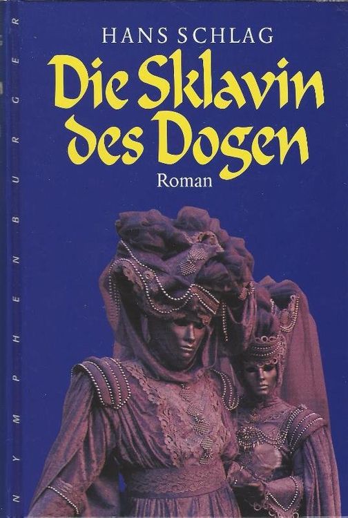 Schlag Hans - Die Sklavin des Dogen (geb) / Hist. Roman (Gebraucht) in ...