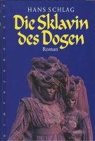 Schlag Hans - Die Sklavin des Dogen (geb) / Hist. Roman