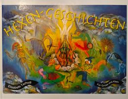 Hexen Geschichten / Bilderbuch von Elisabeth Tschudi 1998
