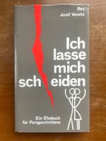 Venetz; Ich lasse mich scheiden Ehebuch für Fortgeschrittene