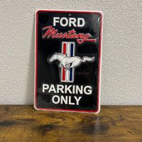 Ford Mustang Parking Only Blechschild (30x20cm) (B-Ware)