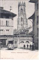 FRIBOURG, la cathédrale St. Nicolas et le tram