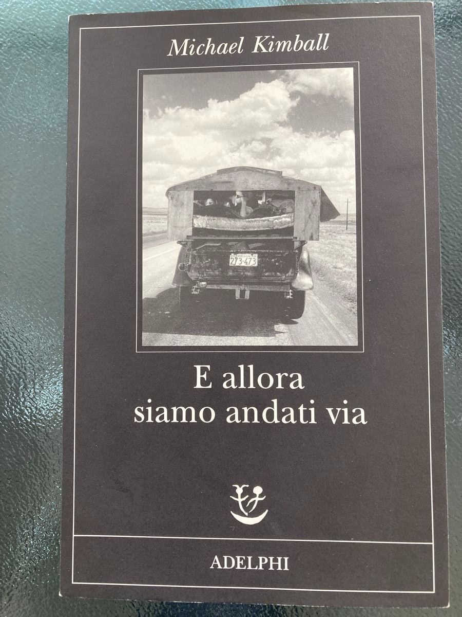 Libri: Michael Kimball, E ALLORA SIAMO ANDATI VIA, Adelphi – Usato da Zürich venduto da dolcicaramelle2