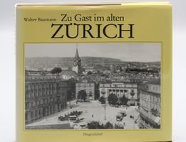Zu Gast im alten Zürich : Walter Bauma