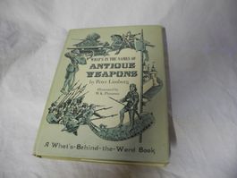 MILITÄR BUCH WHAT'S IN THE NAME OF ANTIQUE WEAPONS   GUT