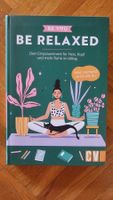 Buch Be Relaxed - Dein Empowerment für Herz Kopf