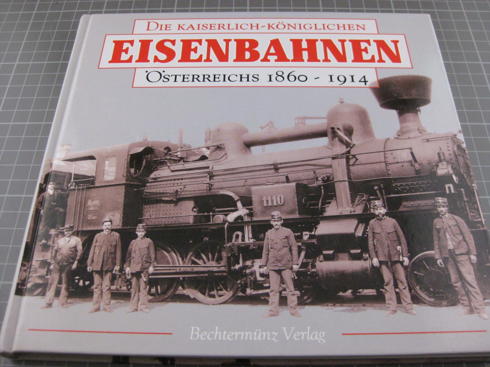 Libri: Die Kaiserlich-Königlichen Eisenbahnen – Usato da Malters venduto da Marosko
