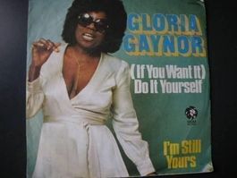Vinyl Single Gloria Gaynor - (If You Want It) Do It Yourself