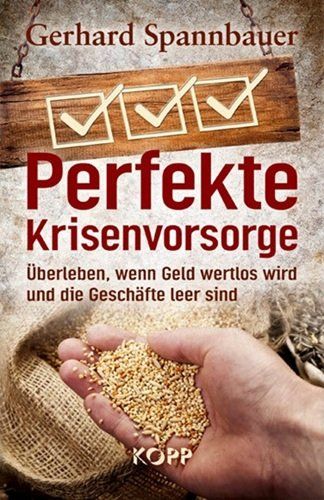Livres: Perfekte Krisenvorsorge - Gerhard Spannbauer – D'occasion à Schlatt TG par annesbuecher