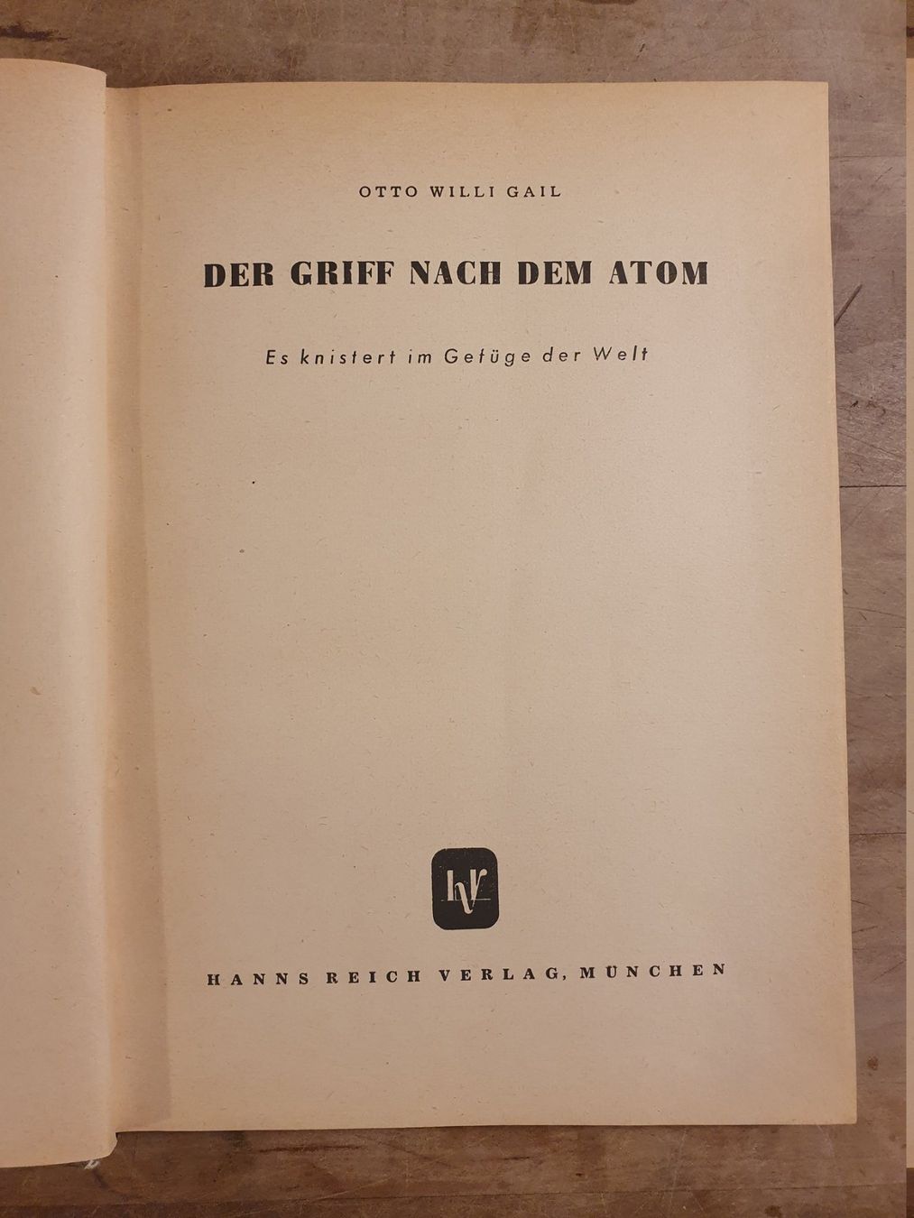 Bücher: Der Griff nach dem Atom Otto Willi Gail Reiche – Gebraucht aus Zürich von loosebone 1