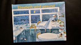 Kinderbuch Elisabeth wird gesund guter Zustand