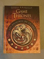 Game of Thrones - Les origines de la saga