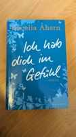 Cecilia Ahern: Ich hab dich im Gefühl