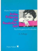 Frühe Prägung der Persönlichkeit - Marie Meierhofer