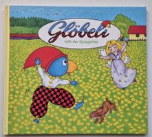 GLÖBELI hilft der Spiegelfee  🌷🐞🌻  Bilderbuch