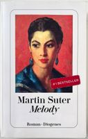Melody – Martin Suter – Roman – Diogenes – gut gelesen