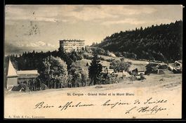 St. Cergue, Grand Hotel et le Mont Blanc