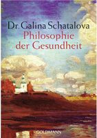 Philosophie der Gesundheit, Dr. Galina Schatalova