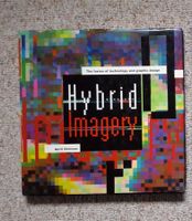 Hybrid Imagery The Fusion of Technology and Graphic Design