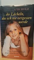 ... ihr Lächeln, das ich nie vergessen werde