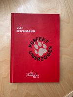 Ulli Reichmann Perfekt unerzogen