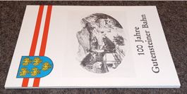 FESTSCHRIFT - 100 JAHRE GUTENSTEINER BAHN