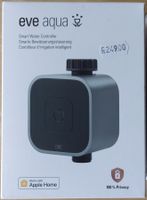 Eve Aqua Gen.3, Smarte Bewässerungssteuerung - Neu