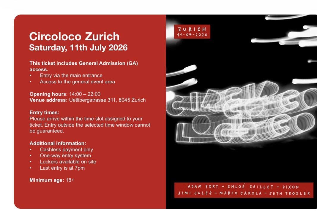 Tickets: 2x Circoloco Zurich Ticket 11.07.2026 General Admission – Neu (gemäss Beschreibung) aus Bettwiesen von Sabrina.gall