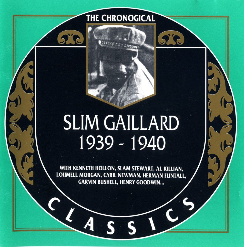 CD: Jazz-CD:  Slim Gaillard 1939 - 1940  (Classics) – Usato da Hochfelden venduto da mue_lhm9