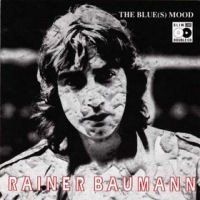 Rainer Baumann – The Blue(s) Mood