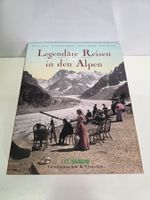 Bildband Legendäre Reisen in den Alpen GEO Saison