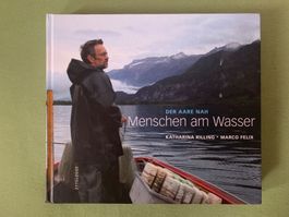 BUCH Der Aare Nah - Menschen am Wasser