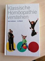 Klassisch Homöopathie verstehen