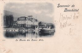Souvenir de Neuchatel Le Musée des Beaux Arts. 1898