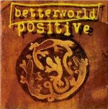 CD: Betterworld – Positive – Usato da THERWIL venduto da Fcbbasel