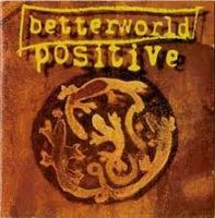 Betterworld – Positive