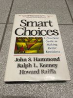 Smart Choices a Practical Guide to Making Better Decision