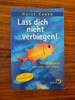 Lass Dich nicht verbiegen von Horst Conen