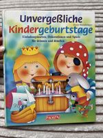 Kindergeburtstag Ideenbuch - Unvergessliche Feste